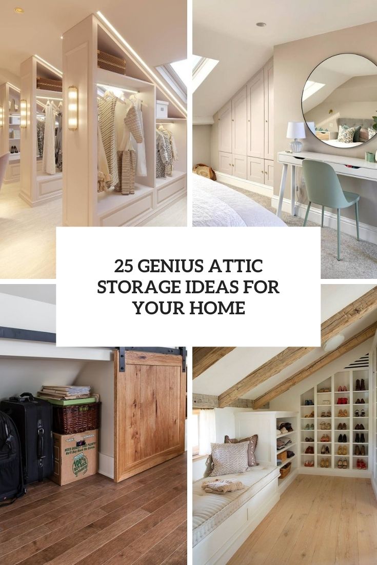 25 Genius Attic Storage Ideas For Your Home