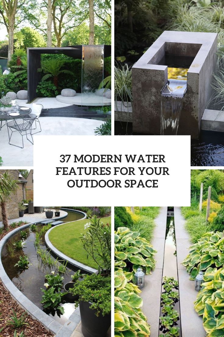 37 Modern Water Features For Your Outdoor Space