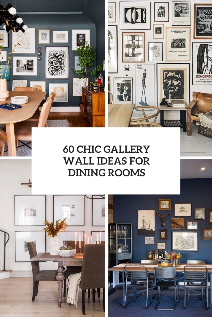 60 Chic Gallery Wall Ideas For Dining Rooms