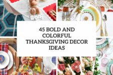 45 bold and colorful thanksgiving decor ideas cover