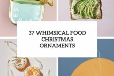 37 whimsical food christmas ornaments cover