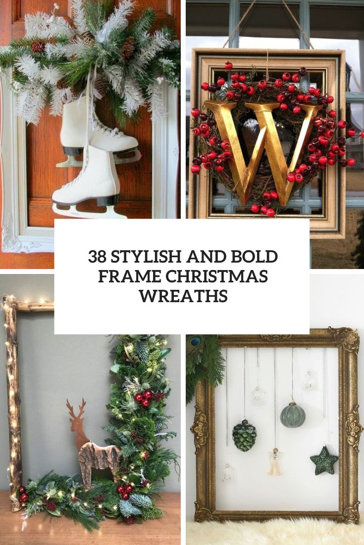 38 Stylish And Bold Christmas Frame Wreaths