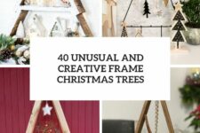 40 unusual and creative frame christmas trees cover
