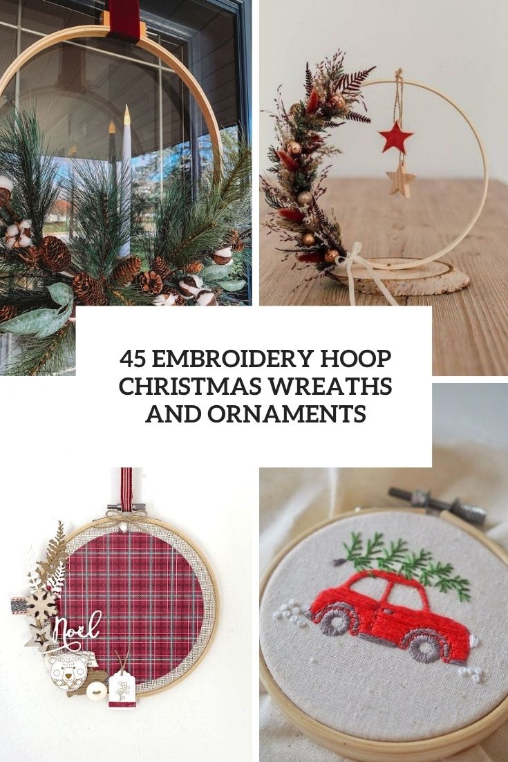 45 Embroidery Hoop Christmas Wreaths And Ornaments