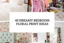 40 dreamy bedroom floral print ideas cover