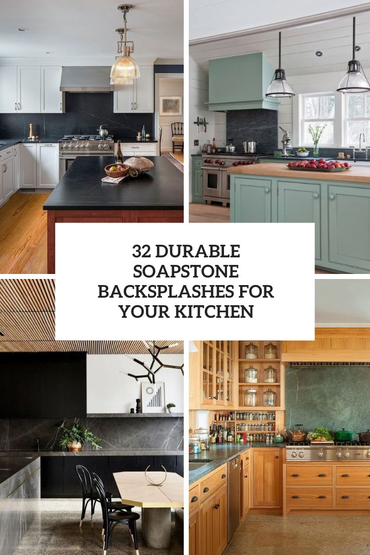 32 Durable Soapstone Backsplashes For Your Kitchen