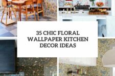 35 chic floral wallpaper kitchen decor ideas cover