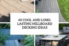 40 cool and long-lasting millboard decking ideas cover