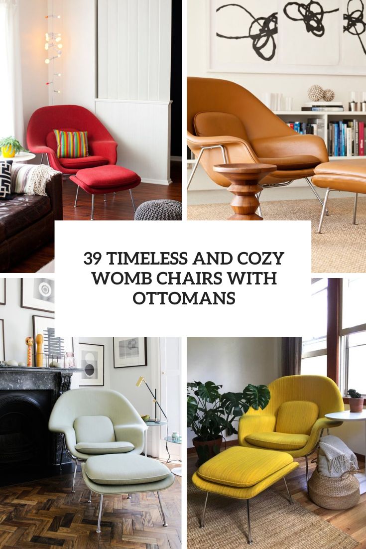 39 Timeless And Cozy Womb Chairs With Ottomans