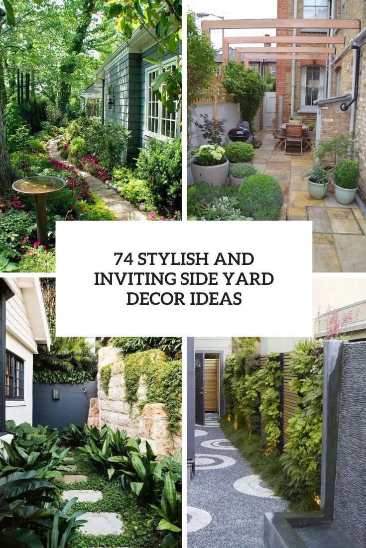 74 Stylish And Inviting Side Yard Decor Ideas