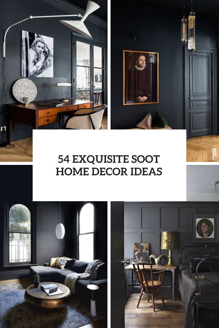 54 Exquisite Soot Home Decor Ideas