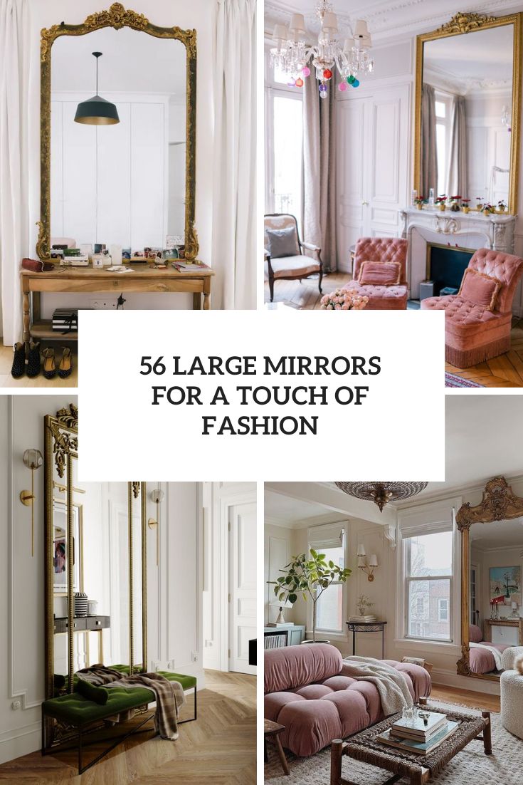 56 Large Mirrors For A Touch Of Fashion