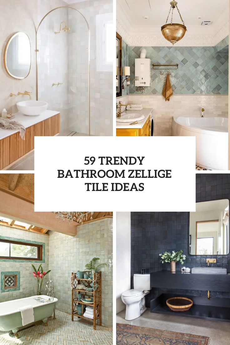 59 Trendy Bathroom Zellige Tile Ideas