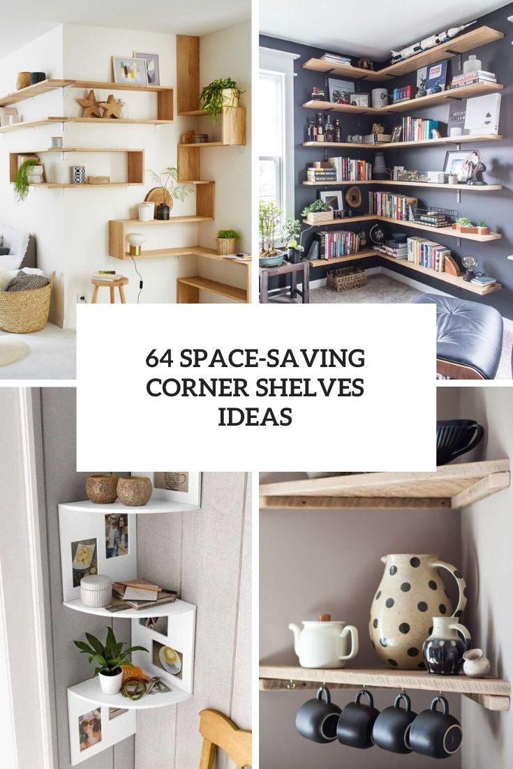64 Space-Saving Corner Shelves Ideas