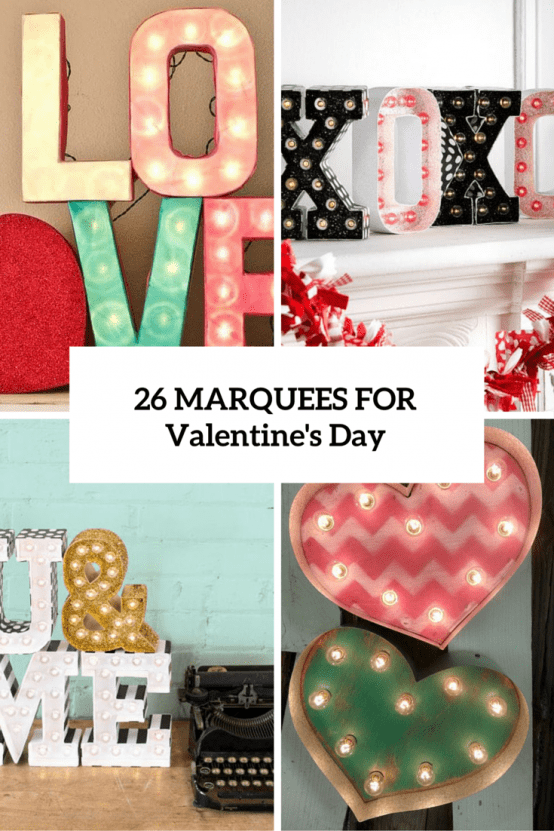 26 Cute Valentine s Day Marquee Ideas For Your Home DigsDigs 26 Cute Valentine s Day Marquee Ideas For Your Home DigsDigs