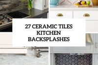 27-ceramic-tiles-kitchen-backsplashes-cover