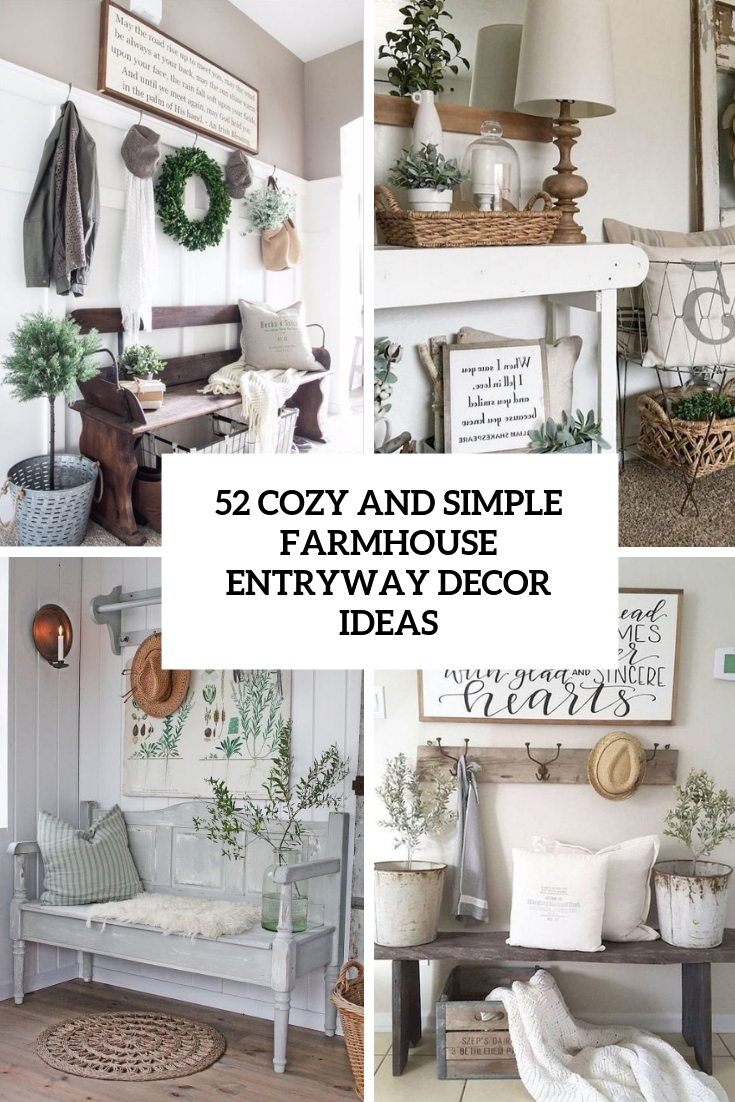 52 Cozy And Simple Farmhouse Entryway Decor Ideas Digsdigs