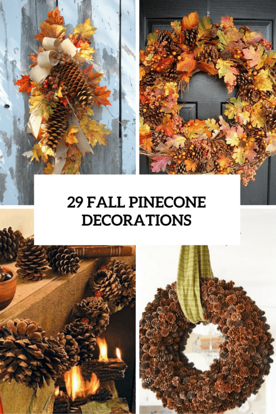 29 Creative Fall Pinecone Decorations  You ll Love DigsDigs