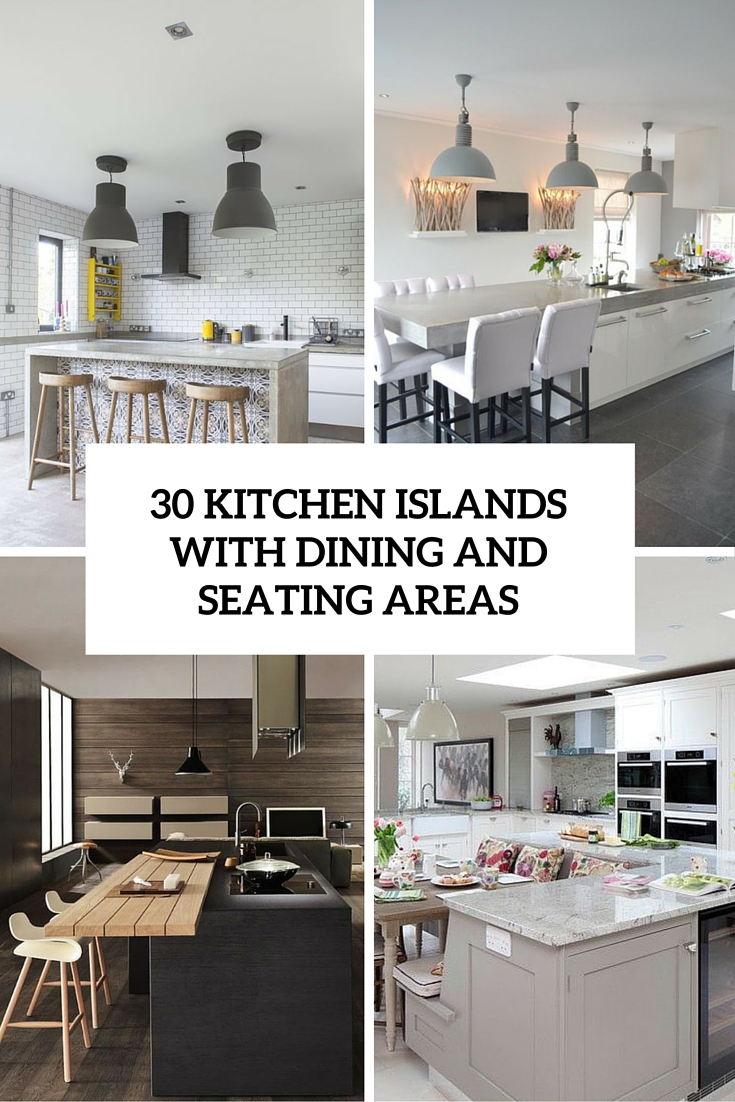 30 Kitchen Islands With Seating And Dining Areas Digsdigs 30 Kitchen Islands With Seating And Dining Areas Digsdigs