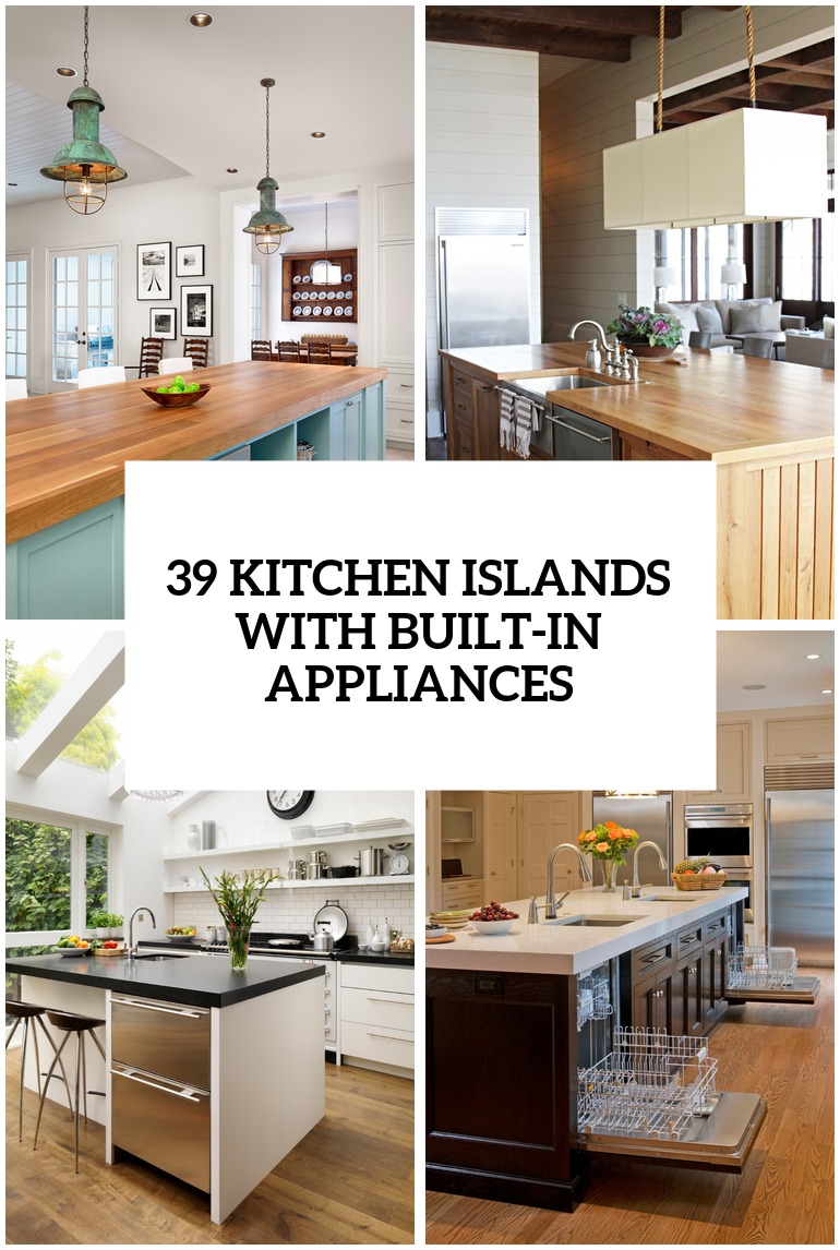 39 Smart Kitchen Islands With Built In