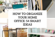 32-smart-ideas-to-organize-your-home-office-cover