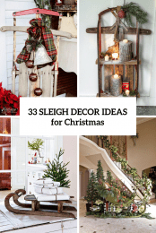 33 Sleigh Decor Ideas For Christmas Cover