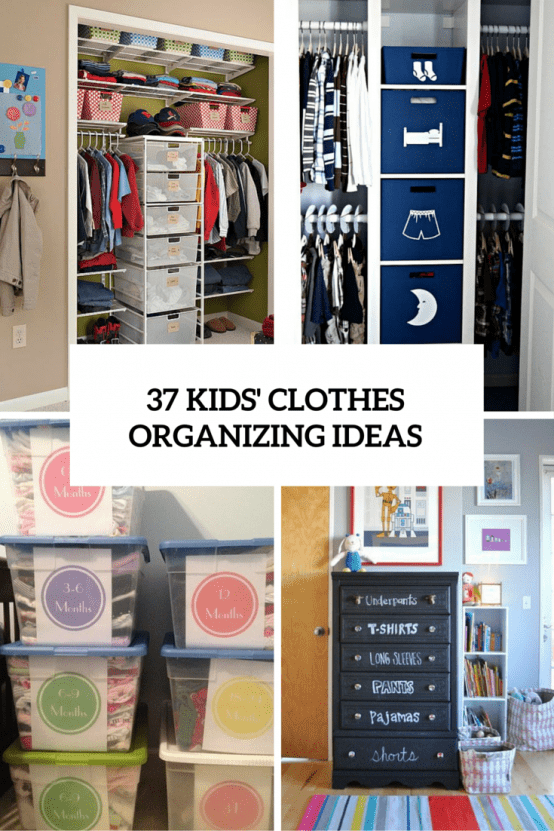 37 ways to organize  kids clohes cover