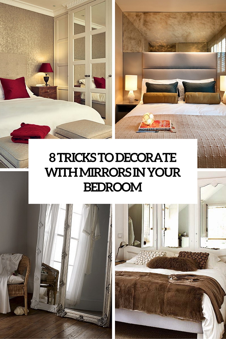 How To Decorate Your Bedroom With Mirrors 8 Tricks And 31